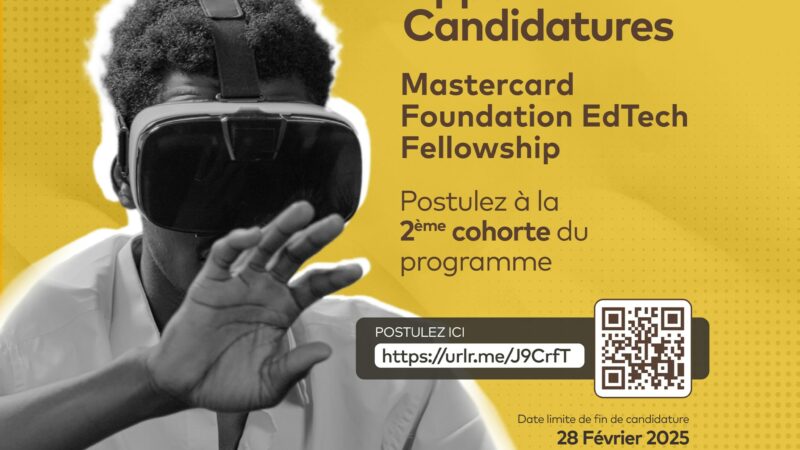 Appel à candidatures : Seconde cohorte du Mastercard Foundation EdTech Fellowship à EtriLabs - Date limite de clôture : 28 février 2025